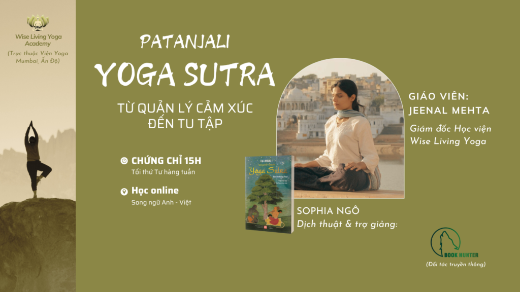 Dẫn nhập Patanjali Yoga Sutra - từ quản lý cảm xúc đến tu tập