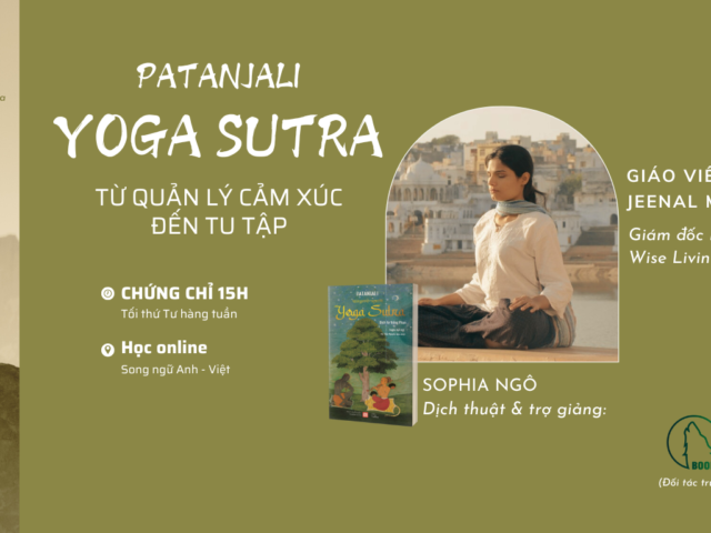 Dẫn nhập Patanjali Yoga Sutra - từ quản lý cảm xúc đến tu tập