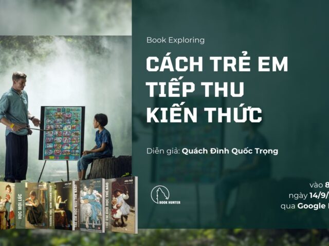 Book Exploring: Cách trẻ em tiếp thu kiến thức