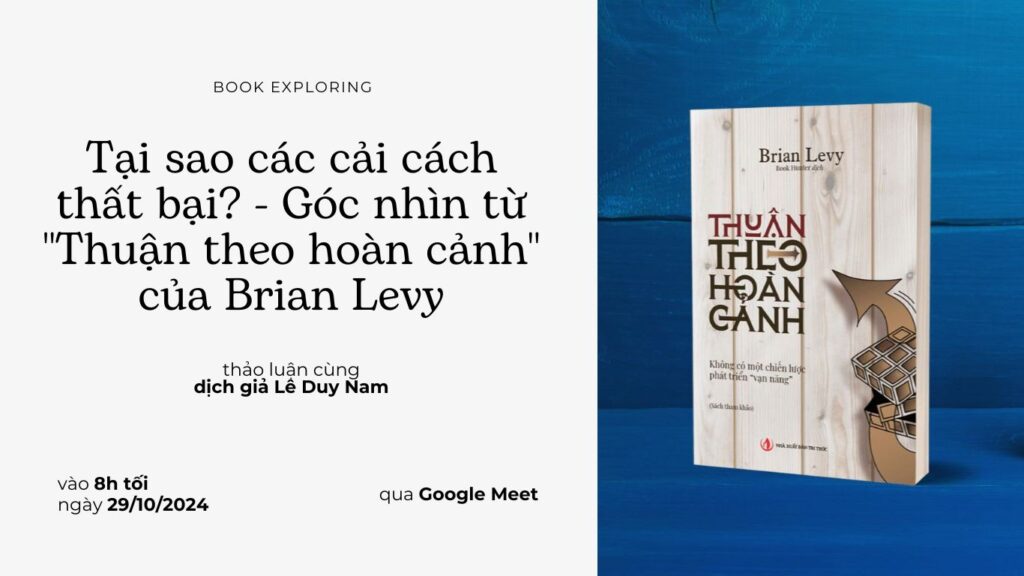 Book Exploring: Tại sao các cải cách thất bại? - Góc nhìn từ "Thuận theo hoàn cảnh" của Brian Levy