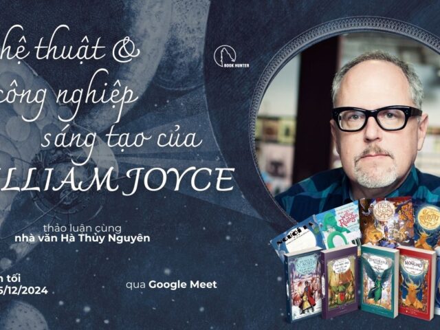 Book Exploring: Nghệ thuật & công nghiệp sáng tạo của William Joyce