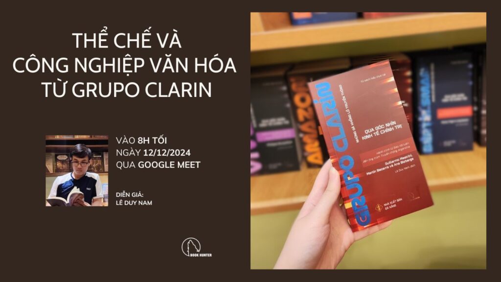 Book Exploring: Thể chế và công nghiệp văn hóa từ Grupo Clarín