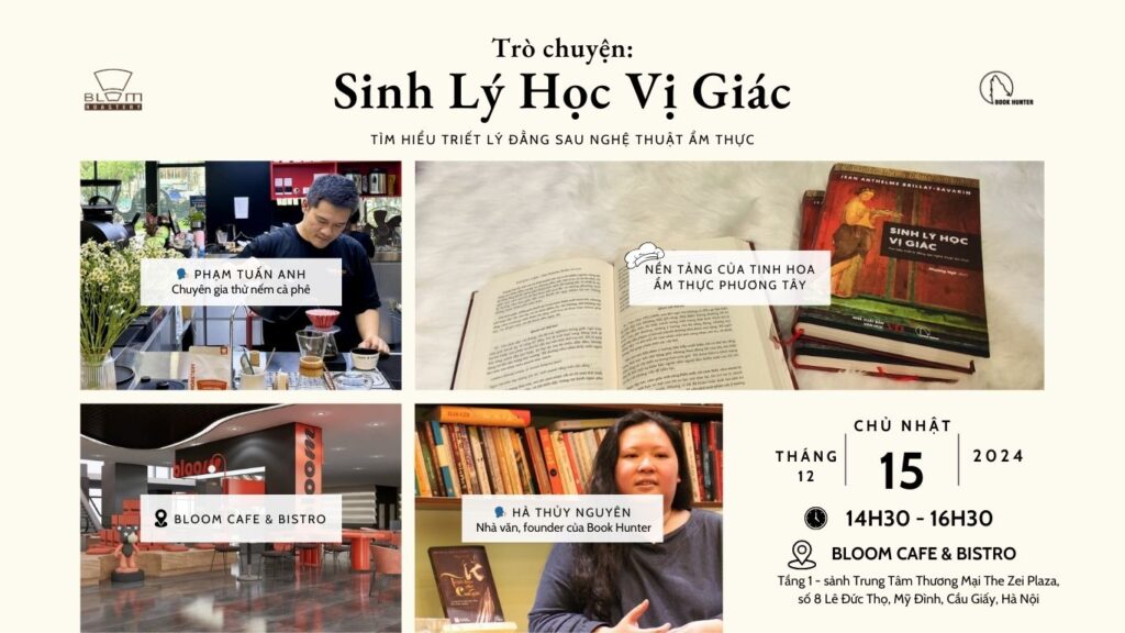 Trò chuyện: Sinh Lý Học Vị Giác - Tìm hiểu triết lý đằng sau nghệ thuật ẩm thực