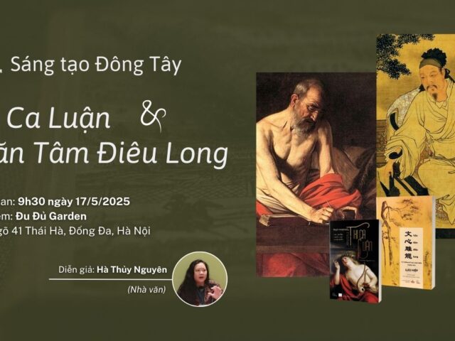 Trò chuyện: Sáng tạo Đông Tây - "Thi Ca Luận" & "Văn Tâm Điêu Long"