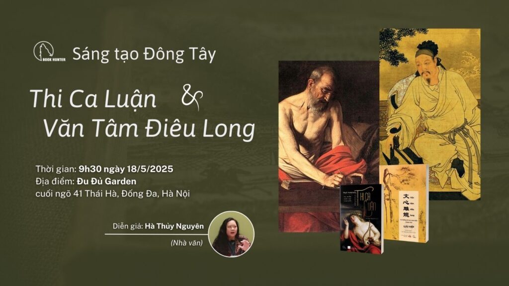 Trò chuyện: Sáng tạo Đông Tây - "Thi Ca Luận" & "Văn Tâm Điêu Long"