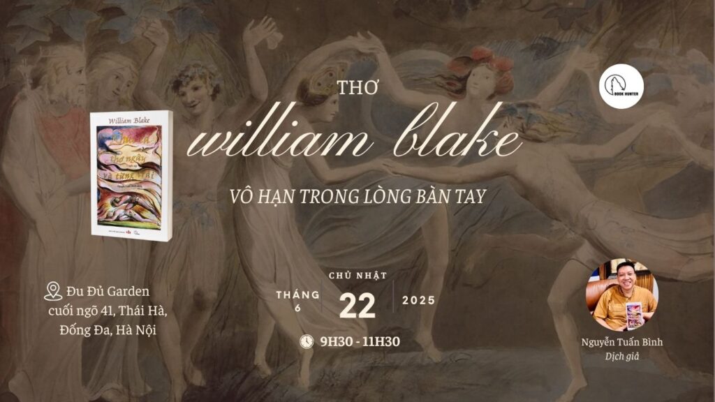 Trò chuyện: Thơ William Blake: Vô hạn trong lòng bàn tay
