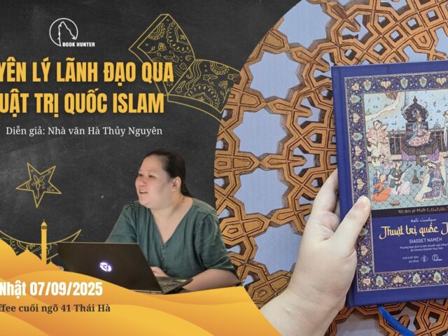 Trò chuyện: Nguyên lý lãnh đạo qua Thuật trị quốc Islam