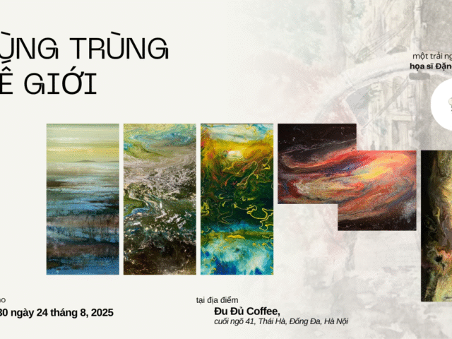 Trải nghiệm "Trùng trùng thế giới" cùng họa sĩ Đặng Minh Hải