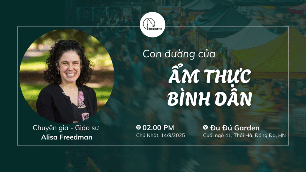 Con đường của ẩm thực bình dân - Giao lưu cùng giáo sư Alisa Freedman