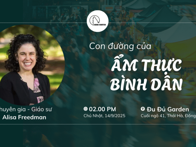 Con đường của ẩm thực bình dân - Giao lưu cùng giáo sư Alisa Freedman