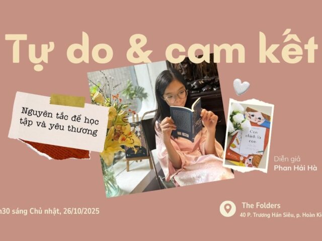 Trò chuyện: Tự do & Cam kết - Nguyên tắc để học tập và yêu thương