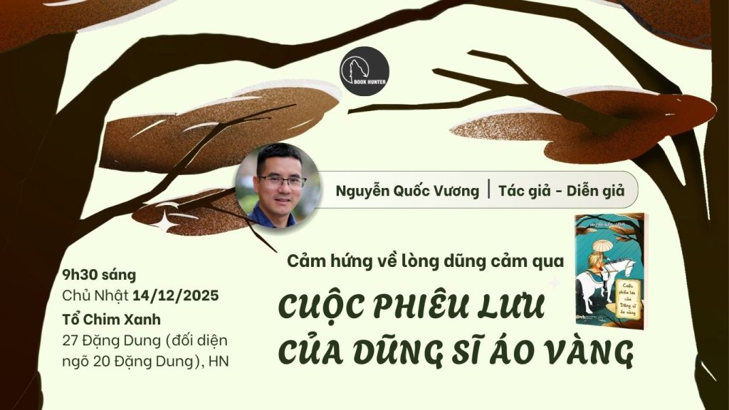 Cảm hứng về lòng dũng cảm qua "Cuộc phiêu lưu của dũng sĩ áo vàng - Giao lưu cùng tác giả Nguyễn Quốc Vương