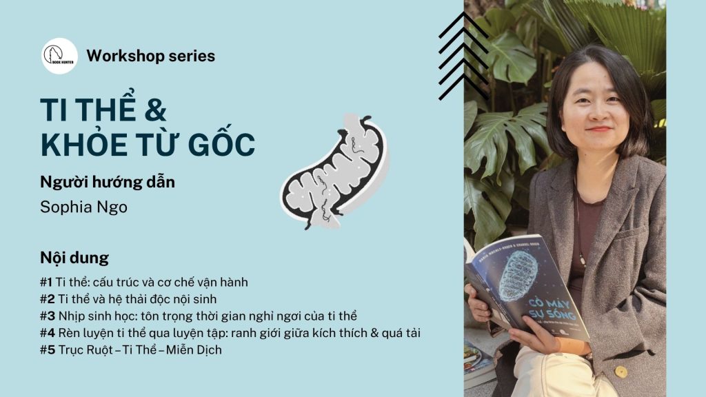 Chuỗi workshop chuyên đề: Ti thể & Khỏe từ gốc