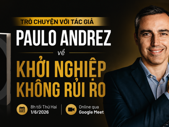 Trò chuyện với tác giả Paulo Andrez về "Khởi nghiệp không rủi ro"