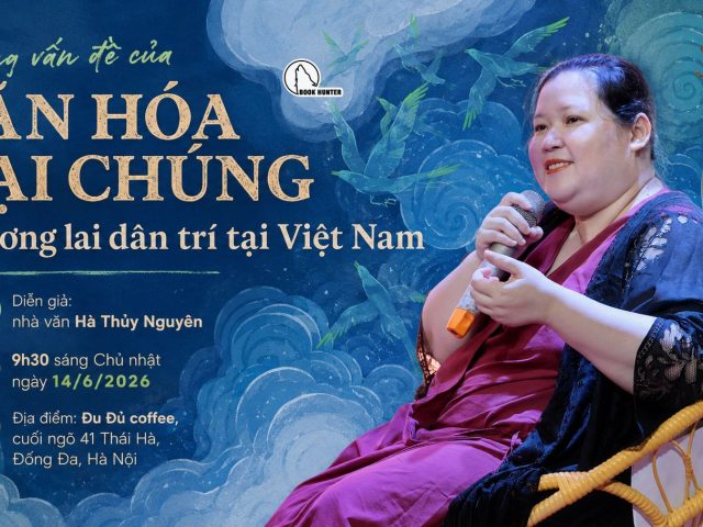 Trò chuyện: Những vấn đề của Văn hóa đại chúng & tương lai dân trí tại Việt Nam